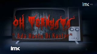 Download lagu OH TERNYATA - ADA HANTU DI KANTOR mp3 Download lagu OH TERNYATA - ADA HANTU DI KANTOR mp3