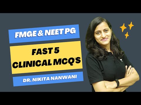 Fast 5 Clinical MCQs for FMGE & NEET PG 2023 Part 2 | Dr. Nikita Nanwani