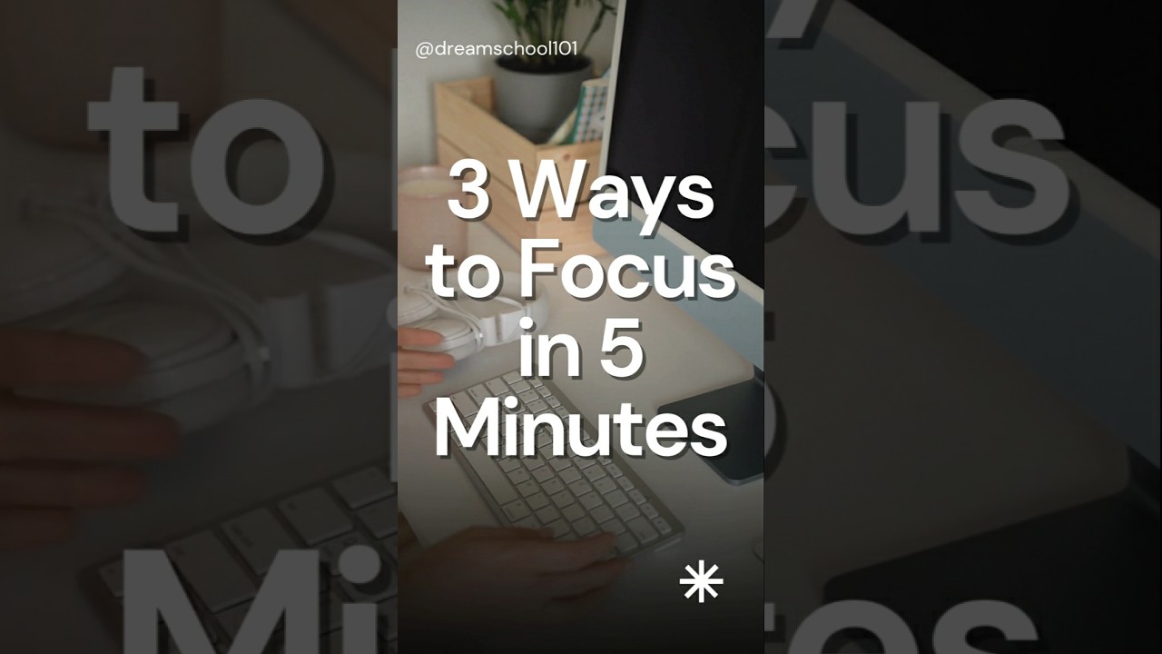 3 Ways to Focus in 5 Minutes – A Game-Changer for Your Productivity! | how to improve focus #shorts