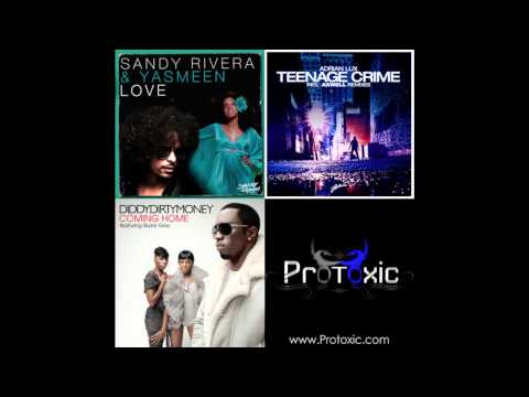Sandy Rivera ft Yasmeen Vs  Diddy ft  Skylar Grey - Teenage Love Coming Home (Protoxic Bootleg)