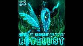 Rainboom - Lovelust (befriends Rudebrat & Cyril The Wolf) [FULL SONG]
