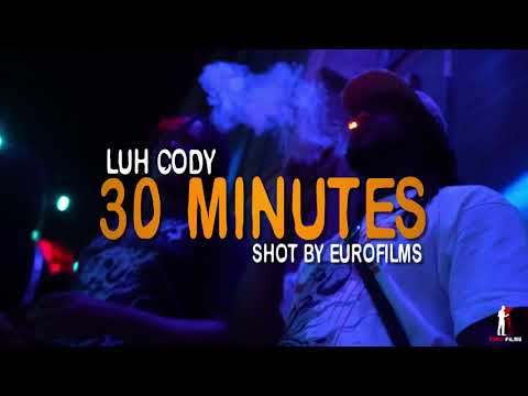 Luh Cody -30 Min / Official Video