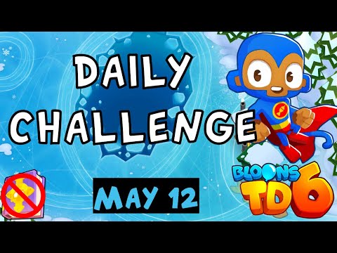 Bloons TD 6 Daily Challenge | Bloons Tower Defense 2 | No MK No Powers | May 12 2023