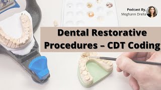 Dental Restorative Procedures – CDT Coding