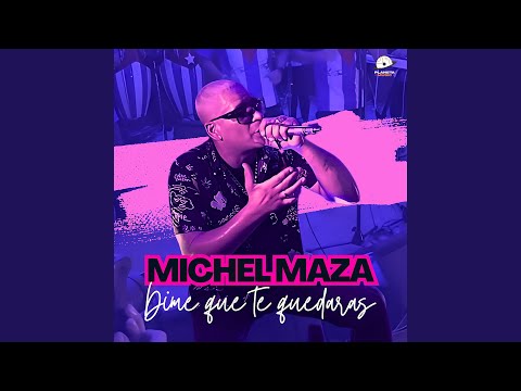 Dime Que Te Quedaras