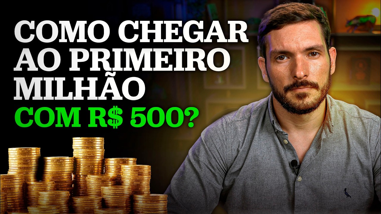 COMO CHEGAR AO PRIMEIRO MILHÃO INVESTINDO R$500 POR MÊS?
