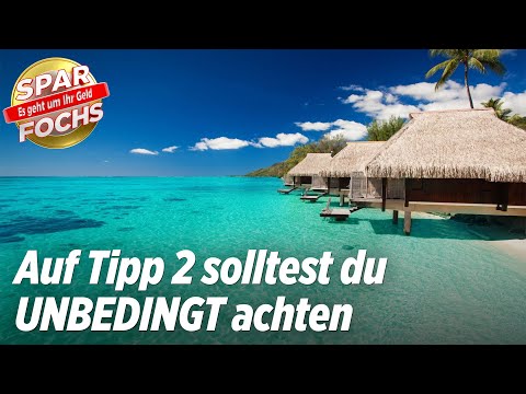 Urlaub 2021: Diese 5 TIPPS musst du nächstes Jahr beachten!