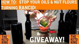 How to: Prevent Your Oils, Nuts and Flours turning rancid / going bad + GIVEAWAY!!