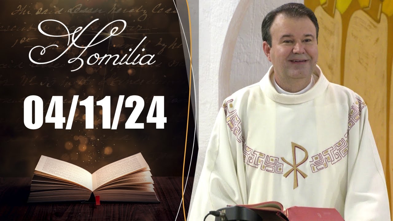 Homilia Diária | 04/11/24 | Padre Marcio Tadeu