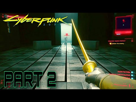 Cyberpunk 2077 - Practice Makes Perfect 100% Walkthrough (Very Hard) Part 2