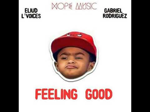 Gabriel Rodriguez EMC - Feeling Good (feat. Eliud L'voices)