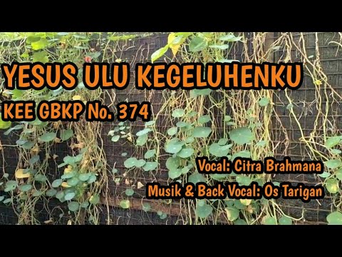 Yesus Ulu Kegeluhenku (KEE GBKP No. 374)