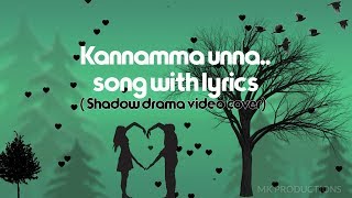 Kannamma unna song lyrical |ft. shadow drama video |  Aniruth | Sam c.s |