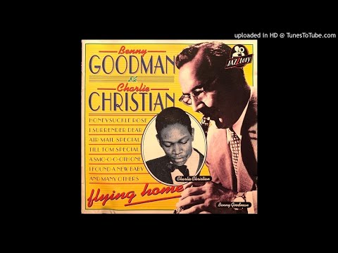 19.- A Smo-O-O-Oth One - Benny Goodman & Charlie Christian - Flying Home