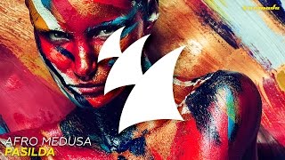 Afro Medusa - Pasilda (Blank & Jones Mix)