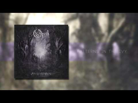 Patterns In The Ivy - Opeth