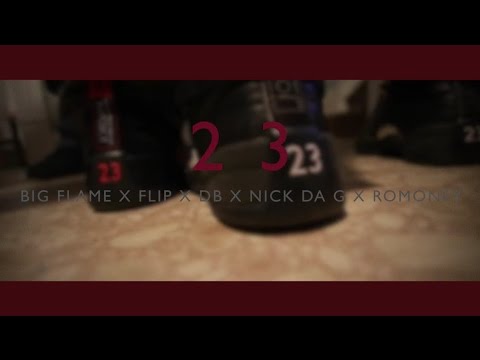 NickDaG x BIG Flame x Flip x DB x Romoney - 23 (OFFICIAL VIDEO)