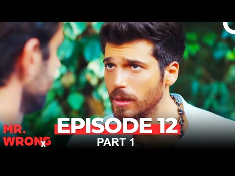 Mr. Wrong Episode 12 Part 1
