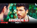 Mr. Wrong Episode 12 Part 1