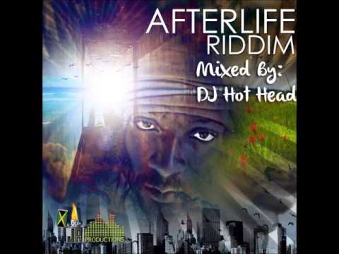 DJ Hot Head - Afterlife Riddim Mix [JA Productions] - March 2013