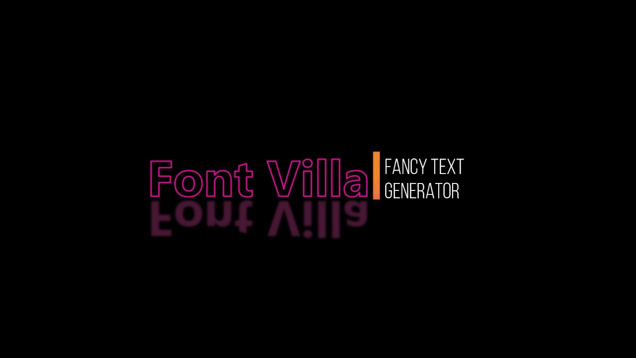 FontVilla - Fancy Text Generator