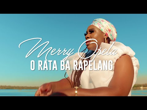 MERRY OPELA - O Rata Ba Rapelang (Official Video)