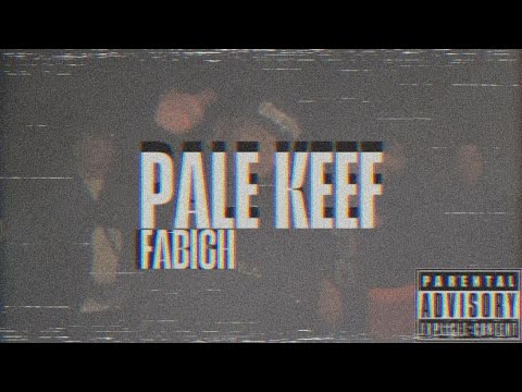 FABICH - PALE KEEF