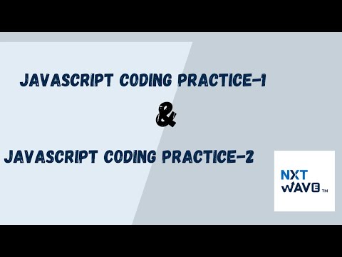 Javascript Coding Practice 1 Javascript Coding Practice 2 Questions Solving Nxtwave Ccbp