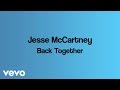 Jesse McCartney - Back Together (Lyric Video) 