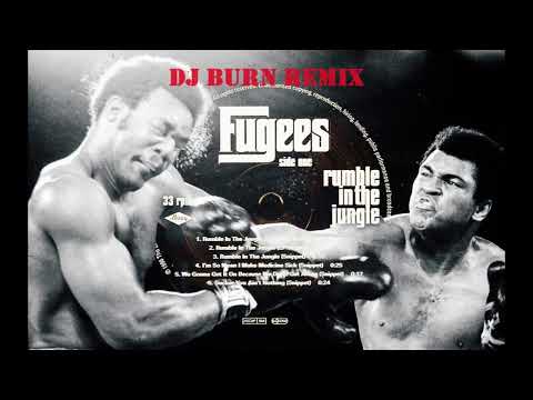 The Fugees feat. A Tribe Called Quest & Busta Rhymes – Rumble in the Jungle (DJ Burn Remix)