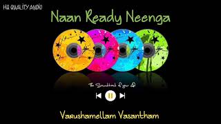 Naan Ready Neenga  Varushamellam Vasantham  High Q