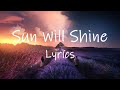 Robin Schulz & Tom Walker - Sun Will Shine (Lyrics)