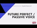 Future Perfect / passive voice