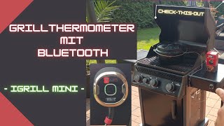 Grillthermometer mit Bluetooth ( iGrill mini ).