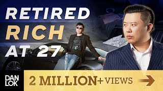 I Retired Rich At Age 27...And This Is How I Did It