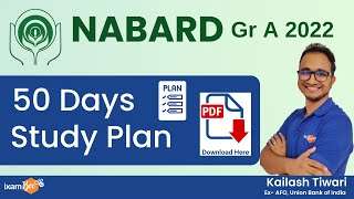 NABARD Grade A 2022 | 50 days study plan |  By Kailash Tiwari(Ex AFO UBI)