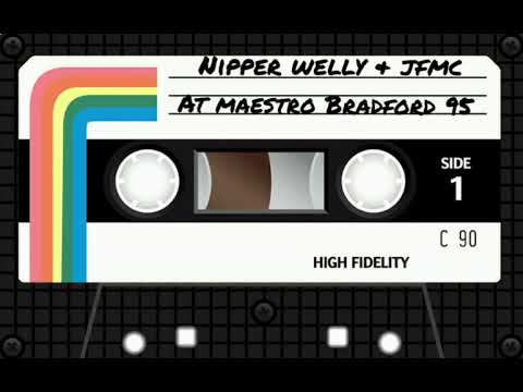 Dj Nipper Dj Welly & JFMC | Maestro Bradford | 1995