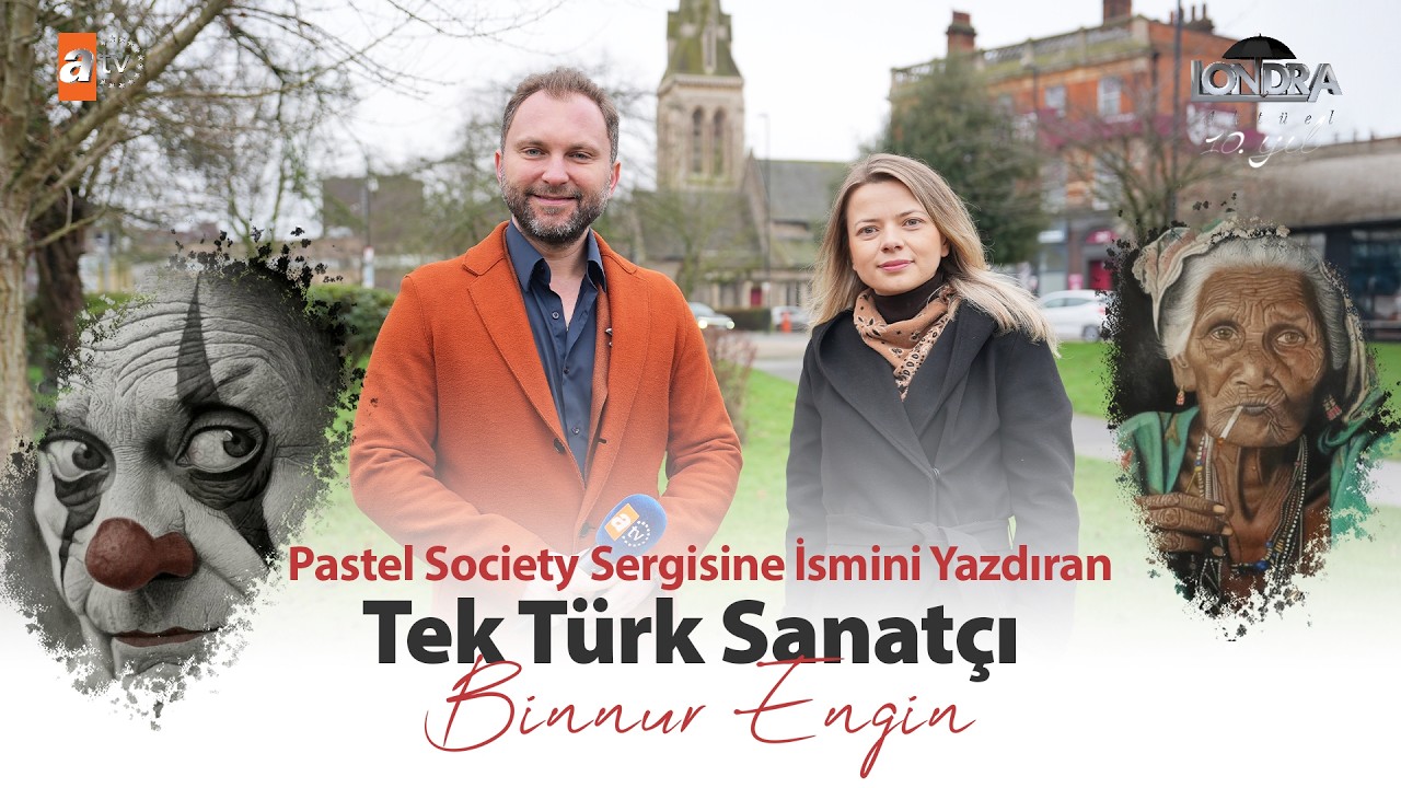 Pastel Society sergisine ismini yazdıran tek Türk sanatçı Binnur Engin… / Londra Aktüel 339. Bölüm