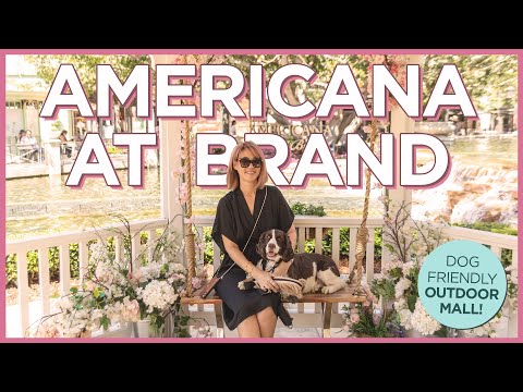 加利福尼亞州格倫代爾市布蘭德對狗友好的美國館購物和就餐 (Shop and Dine at the Dog-Friendly Americana at Brand in Glendale, California)