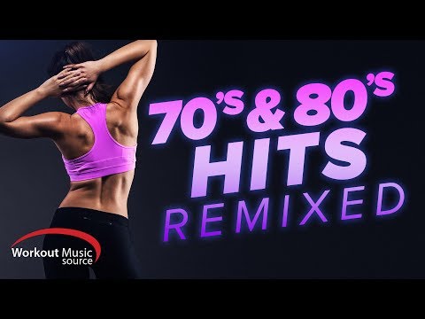 Workout Music Source // 70's & 80's Hits Remixed (102-140 BPM)