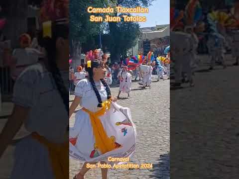 Camada Tlaxcallan San Juan Totolac Carnaval San Pablo Apetatitlan 2024 #carnaval2024 #tlaxcala