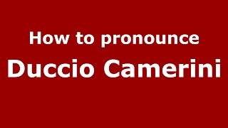 How to pronounce Duccio Camerini