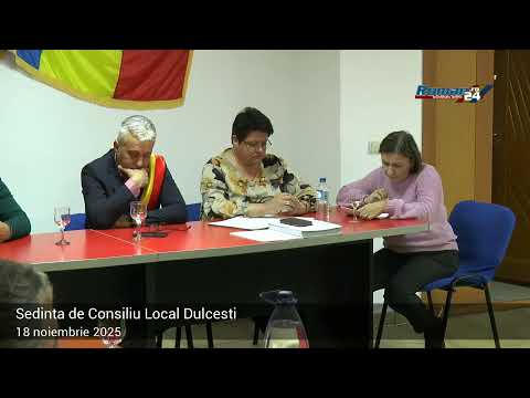 Sedinta de Consiliu Local Dulcesti 18.11.2025