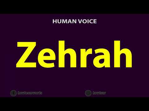 How To Pronounce Zehrah