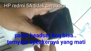 Download lagu HP redmi 5A gak ada suara ,begini solusinya mp3