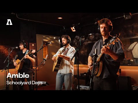 Amble - Schoolyard Days | Audiotree Live