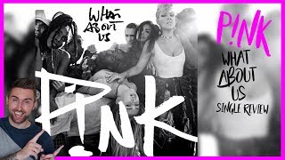Pink - What About Us - Single Review, New Album Updates &amp; Singing!!!!