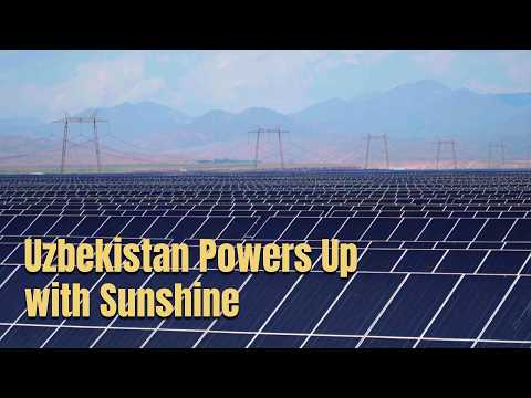 Uzbekistan Powers Up with Sunshine