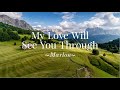 MY LOVE WILL SEE YOU THROUGH By Marlon