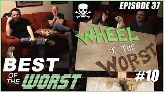 Best of the Worst Episode 37 - Wheel of the Worst 10